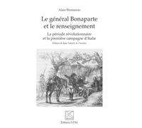 Le général Bonaparte et le renseignement: La période révolutionnaire et la première campagne d'Italie Kronos N° 72