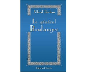 Le général Boulanger: Biographie