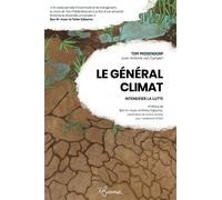Le général climat Intensifier la lutte - Tom Middendorp - La Butineuse - broché - Essai