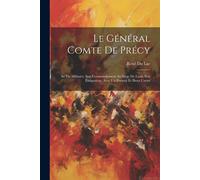 Le Général Comte De Précy