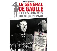 Le Général De Gaulle Et Les Hommes Du 18 Juin 1940
