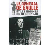 Le Général de Gaulle et les hommes du 18 juin 1940 G