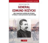 Le général Edmund Rozycki, organisateur des forces armées polonaises en Galicie pendant l'insurrection de janvier