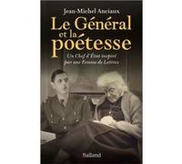 Le général et la poétesse: Un Chef d'État inspiré par une Femme de Lettres