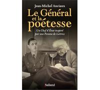 Le général et la poétesse: Un Chef d'État inspiré par une Femme de Lettres