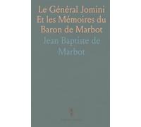 Le Général Jomini Et les Mémoires du Baron de Marbot