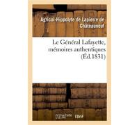 Le Général Lafayette, mémoires authentiques - Agricol-Hippolyte Lapierre de Châteauneuf - Hachette Bnf - broché - Livre