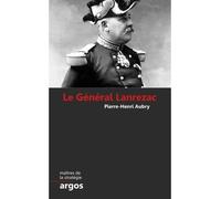 Le Général Lanrezac - Pierre-Henri Aubry - Argos - broché - Etude