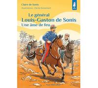Le général Louis-Gaston de Sonis: Une âme de feu