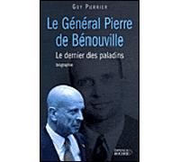 Le général Pierre de Bénouville Le dernier des paladins - Guy Perrier - Rocher Eds Du - broché - Biographie