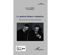 Le Général Robert Aubinière - Propos D'un Des Pères De La Conquête Spatiale Française