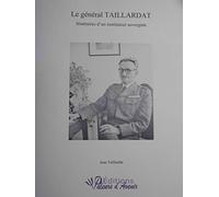 Le général TAILLARDAT - Itinéraires d'un instituteur auvergnat