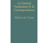 Le Général Vandamme Et Sa Correspondance