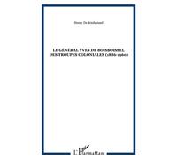 Le général yves de boisboissel des troupes coloniales (1886-1960) - Général de Boisboissel - L'harmattan - broché - Biographie