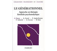 Le générationnel: Approche en thérapie familiale psychanalytique