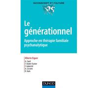 Le générationnel - Approche en thérapie familiale psychanalytique - Alberto Eiguer - Dunod - broché - Essai