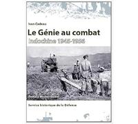 Le Génie au combat: Indochine 1945-1956