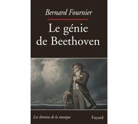 Le Génie de Beethoven - Bernard Fournier - Fayard - broché - Essai