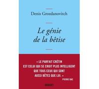 Le génie de la bêtise - Denis Grozdanovitch - Grasset - broché - Roman