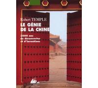 Le Genie De La Chine. 3000 Ans De Decouvertes Et D'Inventions