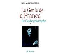 Le génie de la France De Gaulle philosophe - Paul-Marie Couteaux - Lattes - broché - Biographie