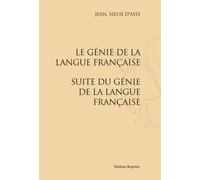 Le Génie De La Langue Française - Suite Du Génie De La Langue Française