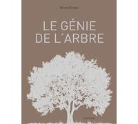 Le Génie de l'arbre Visages, paysages, usages - Bruno Sirven - Actes sud - broché - Guide