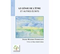 Le Génie De L'être Et Autres Écrits