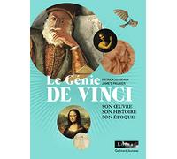 Le génie De Vinci: Son oeuvre, son histoire, son époque