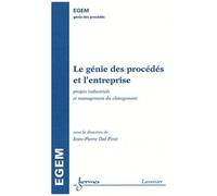 Jean-Pierre Dal Pont – Le génie des procédés et l'entreprise – Projets industriels et management du changement – Broché