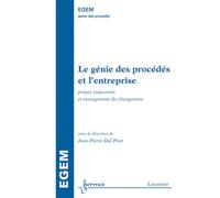 Le génie des procédés et l'entreprise : projets industriels et management du changement Jean-Pierre Dal Pont (Auteur)