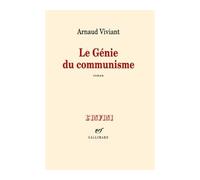 Arnaud Viviant – Le Génie du communisme – Gallimard