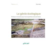 Le génie écologique: Pratiques innovantes pour les écosystèmes et les territoires