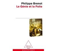 Le Génie et la Folie - Philippe Brenot - Odile Jacob - Poche - Essai