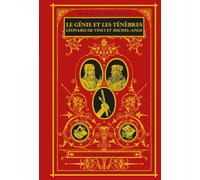 Le génie et les ténèbres: Léonard de Vinci et Michel-Ange