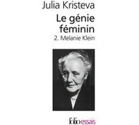 Le génie féminin, tome 2 : Melanie Klein