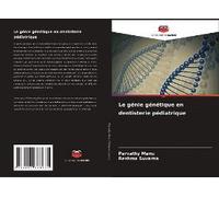 Le Génie Génétique En Dentisterie Pédiatrique