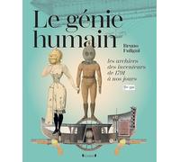 Le Génie humain - Les archives des inventeurs, de 1791 à nos jours - Bruno Fuligni - Grund - relié - Beau livre
