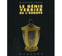 Le Génie Verrier De L'europe - Témoignages De L'historicisme À La Modernité (1840-1998), 2ème Édition