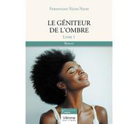 Le géniteur de l'ombre Livre 1 - Ferdinand Njoh Njoh - Verone Eds - broché - Roman
