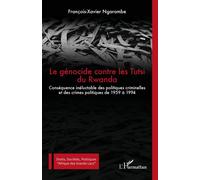 Le génocide contre les Tutsi du Rwanda – L'Harmattan