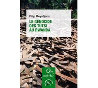 Le Génocide des Tutsi au Rwanda - Filip Reyntjens - Que Sais-Je - Poche - Etude