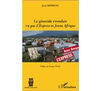 Le génocide rwandais vu par L'Express et Jeune Afrique - Jerry Mpereng - L'harmattan - broché - Essai