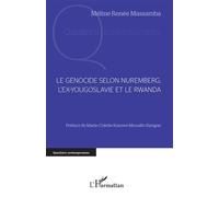 Le génocide selon Nuremberg, l'ex-Yougoslavie et le Rwanda - Méline Renée Massamba - L'harmattan - broché - Essai