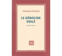 Le génocide voilé Enquête historique - Tidiane N'Diaye - Gallimard - broché - Roman