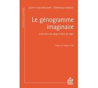 Le Génogramme Imaginaire - Entre Liens Du Sang Et Liens Du Coeur