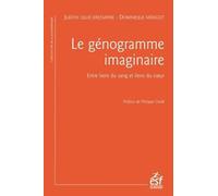 Le Génogramme Imaginaire - Entre Liens Du Sang Et Liens Du Coeur