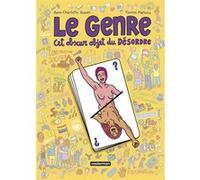 Le genre, cet obscur objet du désordre Thomas Mathieu (Dessinateur), Anne-Charlotte Husson (Scénario), ANNE-CHARLOTTE HUSSON / THOMAS MATHIEU (Auteur)