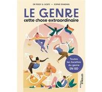 Le genre, cette chose extraordinaire Teddy G. Goetz (Auteur)