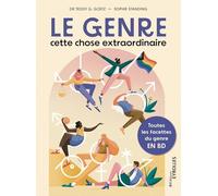 Le genre, cette chose extraordinaire: Toutes les facettes du genre en BD